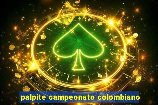 palpite campeonato colombiano