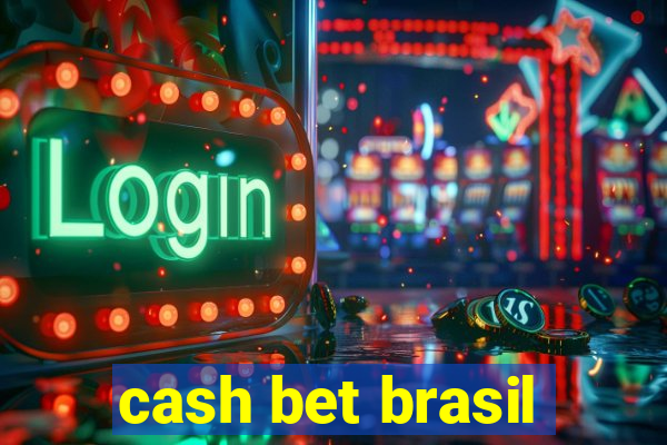 cash bet brasil