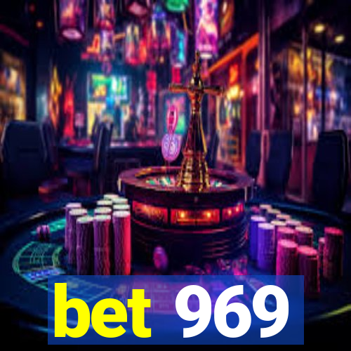 bet 969