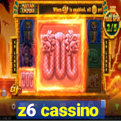 z6 cassino