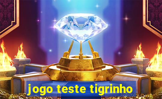 jogo teste tigrinho