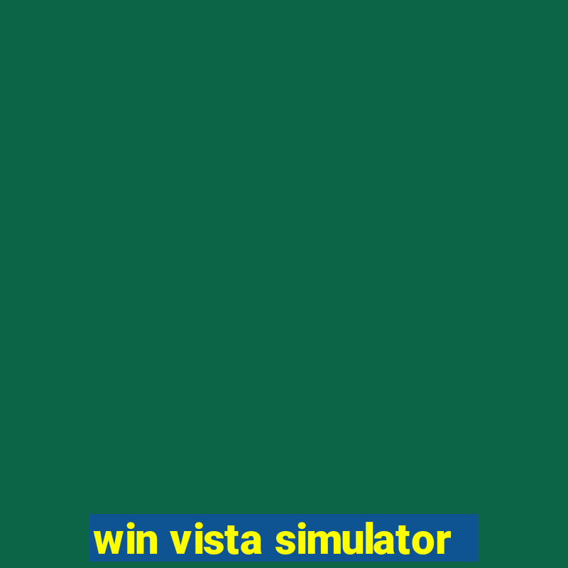 win vista simulator