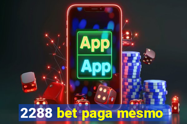 2288 bet paga mesmo