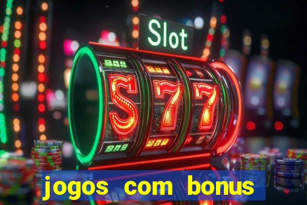 jogos com bonus sem deposito