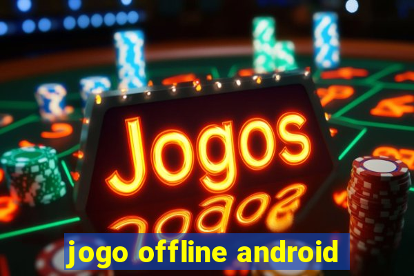 jogo offline android