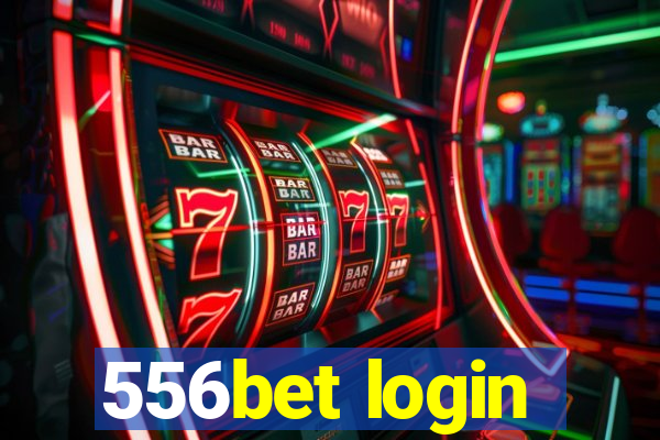 556bet login