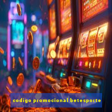 codigo promocional betesporte