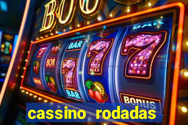 cassino rodadas grátis no cadastro