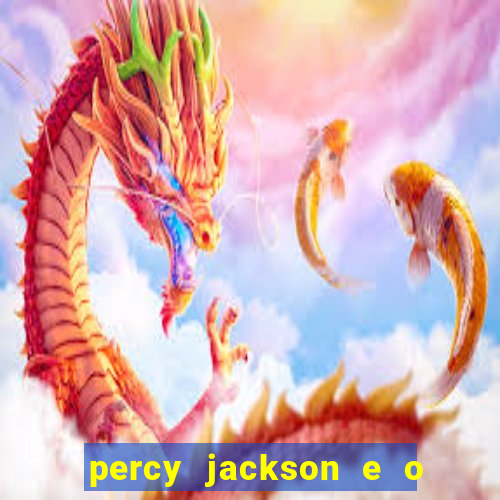 percy jackson e o ladrão de raios filme completo dublado