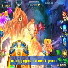 click jogos street fighter