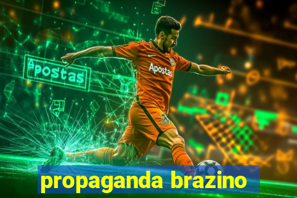 propaganda brazino