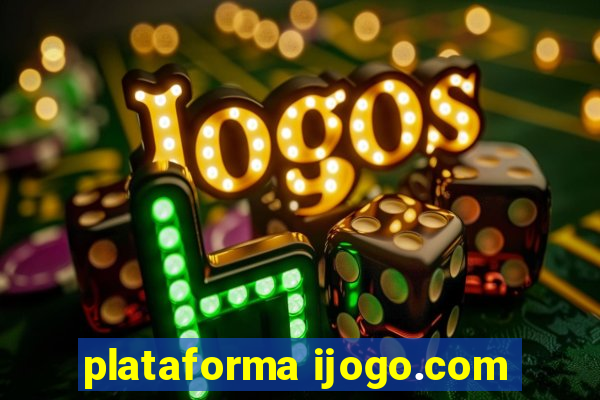 plataforma ijogo.com