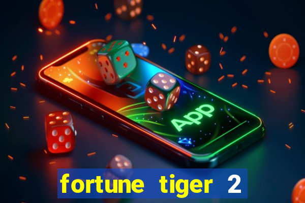 fortune tiger 2 revenge plataforma