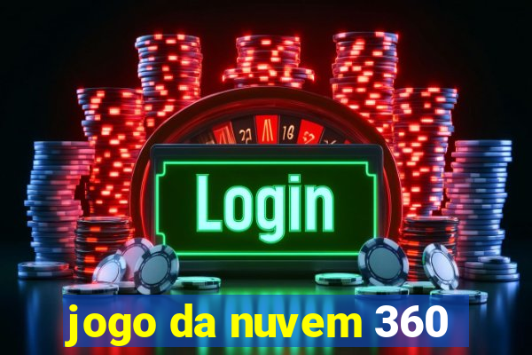 jogo da nuvem 360