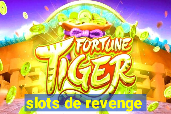 slots de revenge