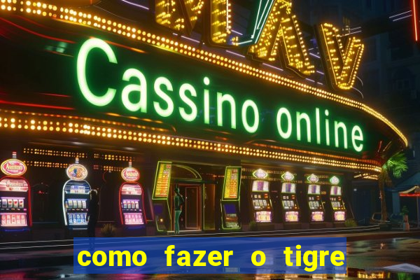 como fazer o tigre soltar a carta no fortune tiger