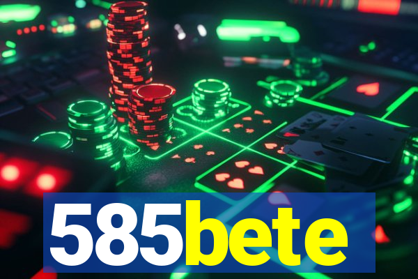 585bete