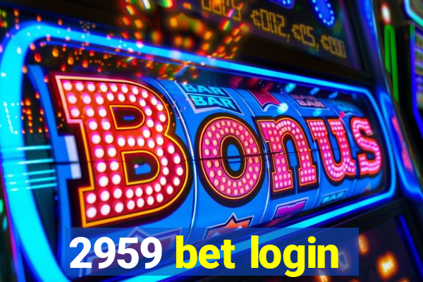 2959 bet login