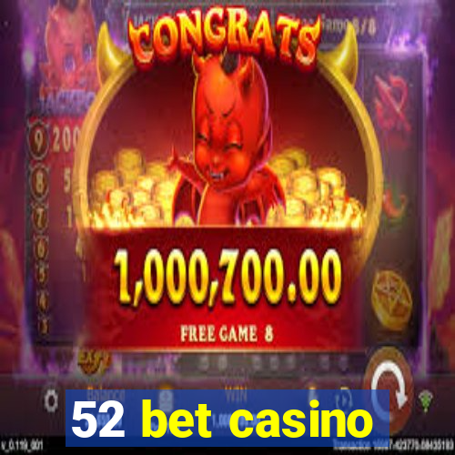 52 bet casino