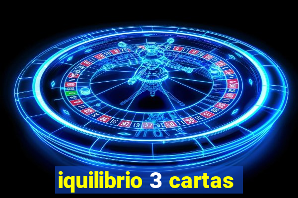 iquilibrio 3 cartas