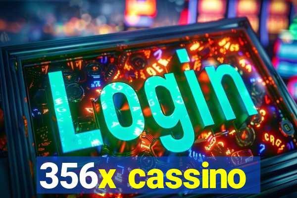 356x cassino