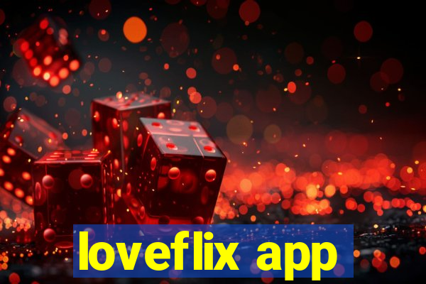 loveflix app