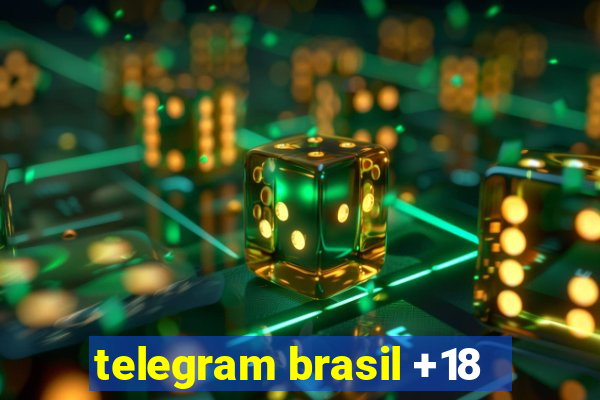 telegram brasil +18