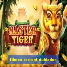 filmes torrent dublados