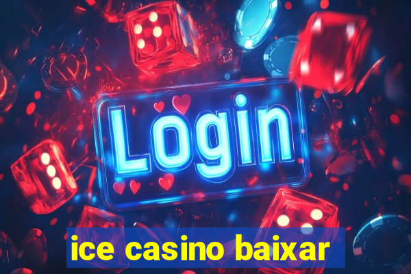 ice casino baixar