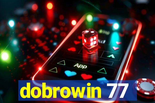 dobrowin 77