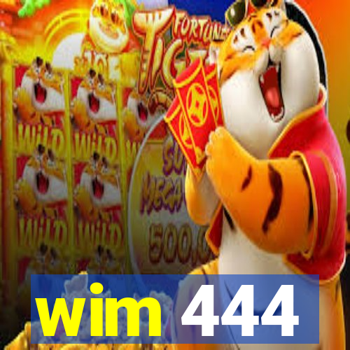 wim 444