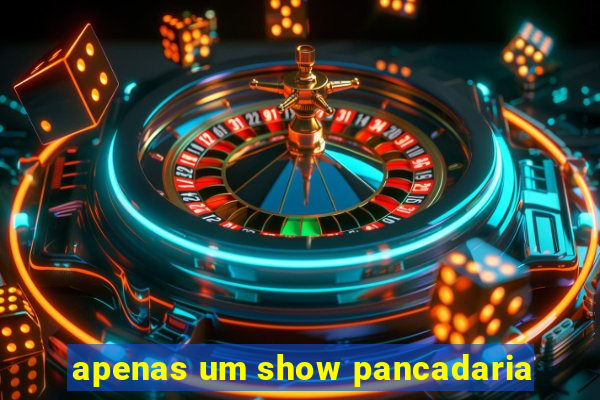 apenas um show pancadaria