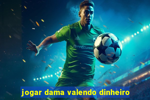 jogar dama valendo dinheiro