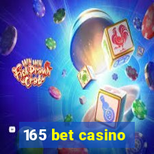 165 bet casino