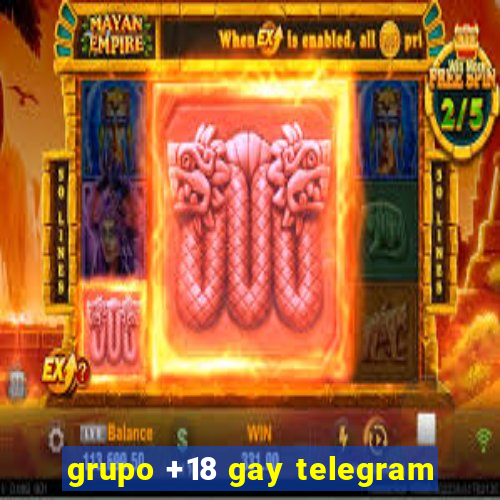 grupo +18 gay telegram