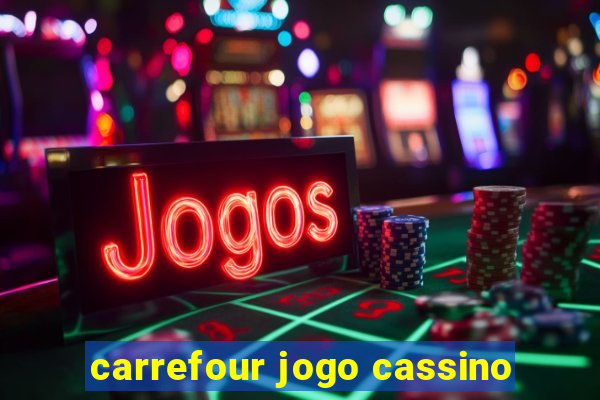 carrefour jogo cassino