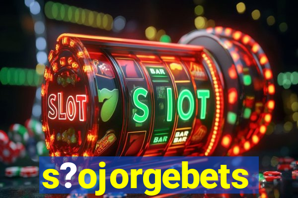 s?ojorgebets