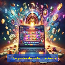 pdf o poder do subconsciente