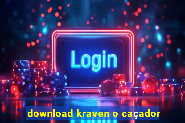 download kraven o caçador