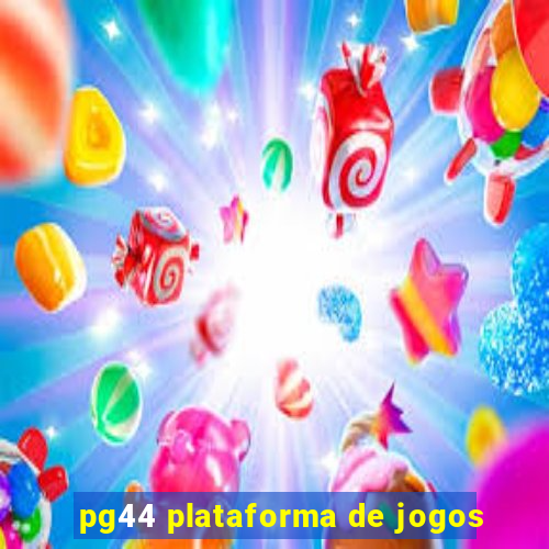 pg44 plataforma de jogos