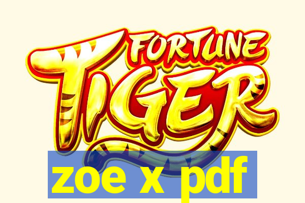 zoe x pdf