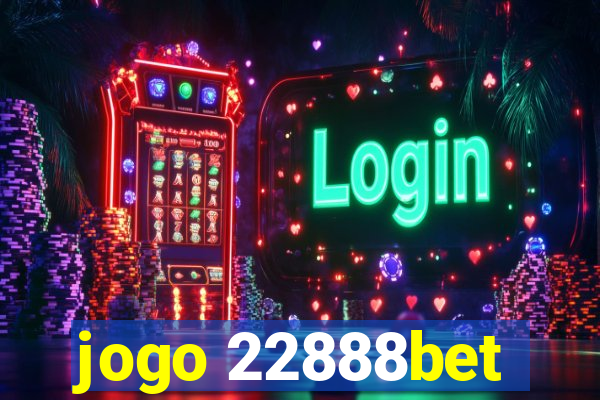 jogo 22888bet