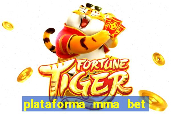 plataforma mma bet é confiável