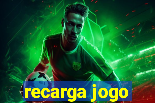 recarga jogo