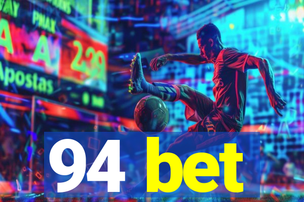 94 bet