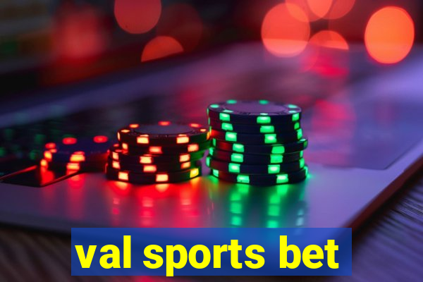 val sports bet