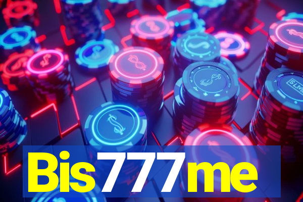 Bis777me