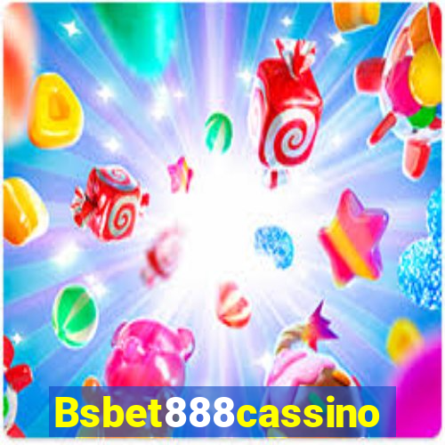 Bsbet888cassino