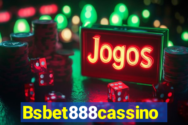 Bsbet888cassino