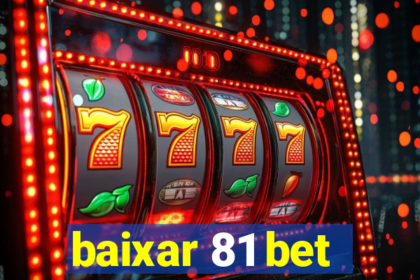 baixar 81 bet